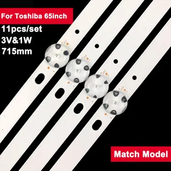 11Pcs/סט 65inch 715mm תאורת LED אחורית רצועת עבור Toshiba 65inch VESTEL 650LED A-סוג REV02 VESTEL 650LED B-סוג REV02 D65U400N4CW