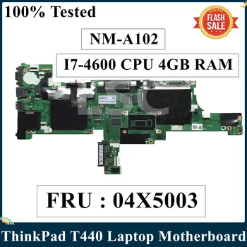 LSC שופץ עבור Lenovo ThinkPad T440 מחשב נייד לוח אם FRU 04X5003 NM-A102 DDR3L I7-4600 CPU 4GB RAMed