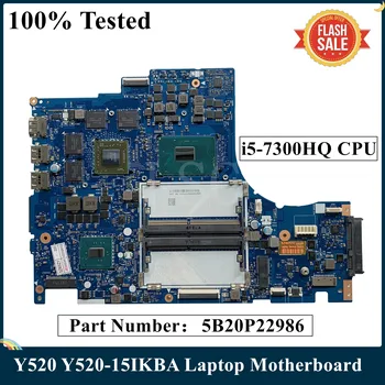 LSC שופץ עבור Lenovo הלגיון Y520 Y520-15IKBA מחשב נייד לוח אם 5B20P22986 עם I5-7300HQ CPU DY515 NM-B281 MB DDR4