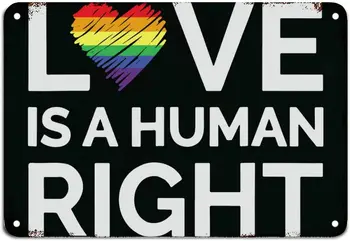 אהבה היא זכות אדם שלט מתכת הגאווה להט אותו הומו סימנים קשת מתכת פח לחתום על אמנות קיר וינטאג ' כפרי קיר מתכת