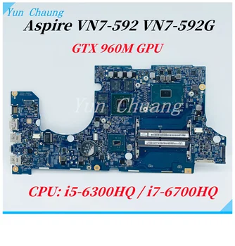 עבור Acer Aspire VN7-592 VN7-592G מחשב נייד לוח אם 14302-1 מ ' 448.06B08.001M עם I5-6300HQ/i7-6700HQ CPU GTX960M GPU Mainboard